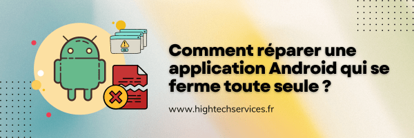Mon application Android bug et se ferme toute seule&nbsp;!