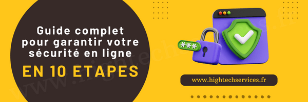Guide complet pour garantir votre sécurité en&nbsp;ligne